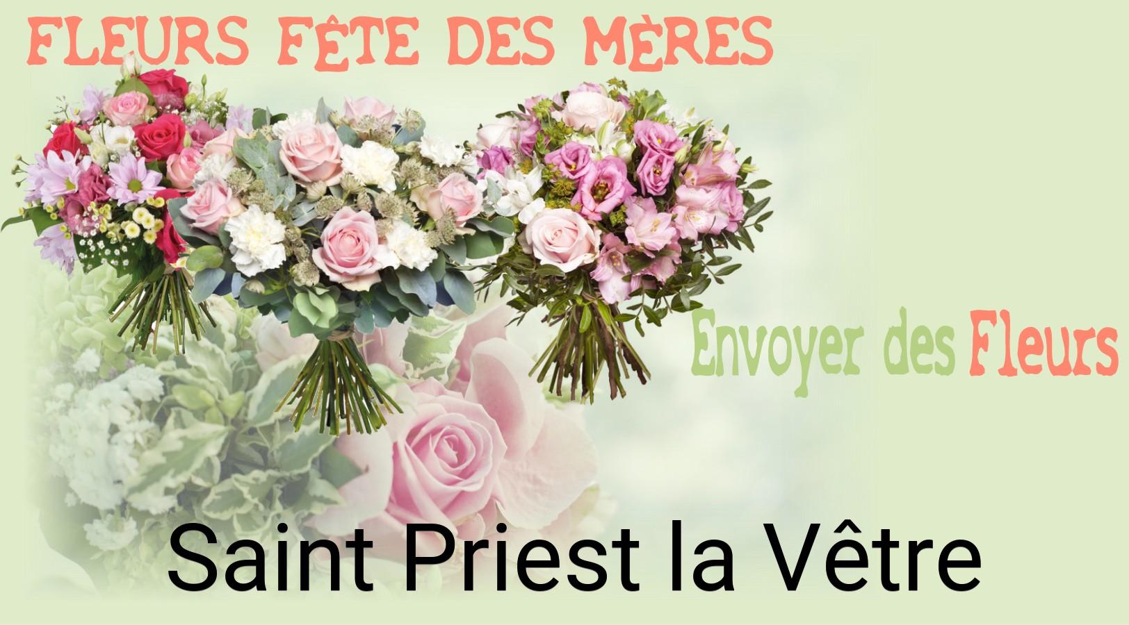 Bouquet de Fête des Mères livré à Saint-Priest-la-Vêtre